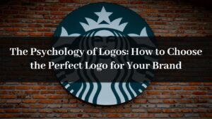 Choose the Perfect Logo for Your Brand